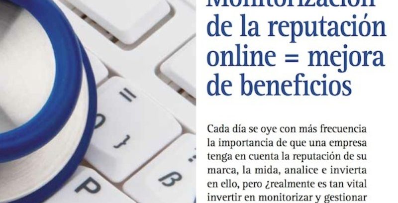 Artículo: Monitorizar la reputación online mejora de los beneficios