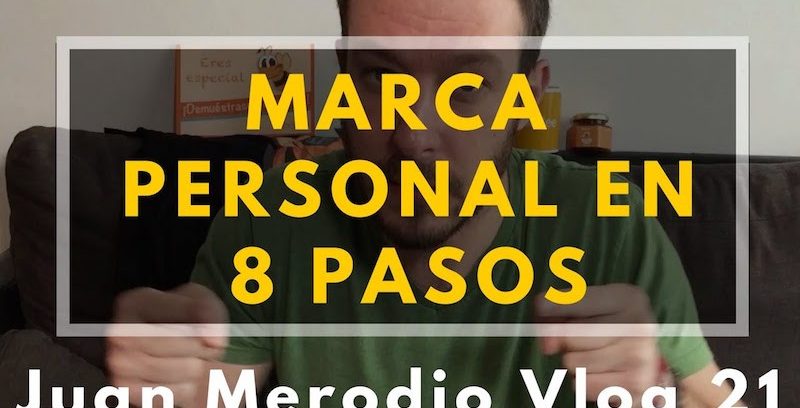 Marca personal: 8 pasos para destacar