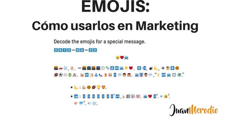 Cómo usar los emojis para potenciar los resultados de marketing