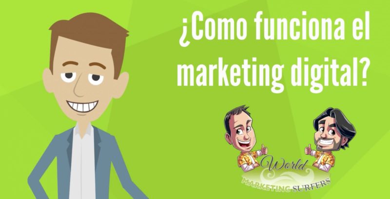 Cómo funciona el Marketing Digital