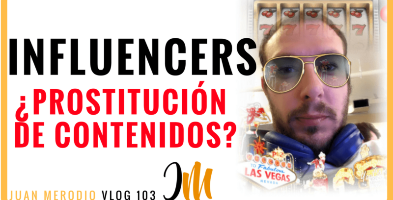 Los Influencers del Futuro (y la prostitución de contenidos)