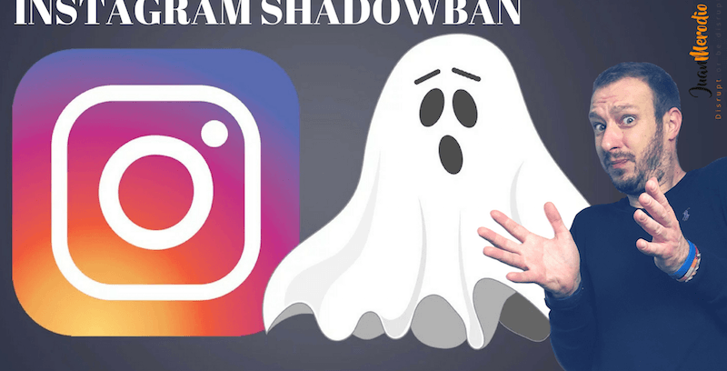 Instagram Shadowban ¿Han penalizado tu cuenta de Instagram?